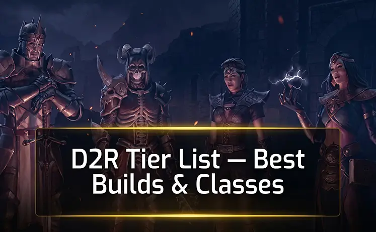 D2R Season14 Tier List - Patch3.2 Best Endgame Builds D2R Season14 Tier List - Patch3.2 Best Endgame Builds